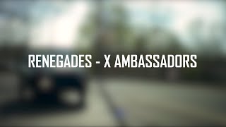 ◁ RENEGADES — X AMBASSADORS  SUBTITULADO ESPAÑOL  INGLÉS ▷ [upl. by Andeee668]