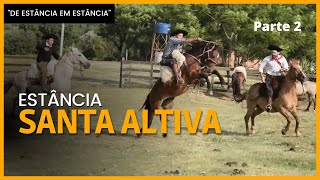 Estância Santa Altiva parte 2  quotDe estância em estânciaquot [upl. by Kitrak]