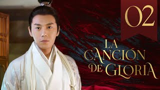 【SUB ESPAÑOL】 ▶Drama La Canción De Gloria  The Song Of Glory  锦绣长歌Episodio 02 [upl. by Serena]