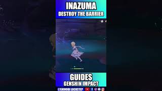 Destroy the Barrier Genshin Impact Inazuma shorts [upl. by Bea312]