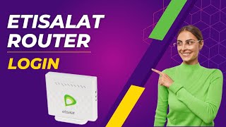 Etisalat Router Login [upl. by Libbna]