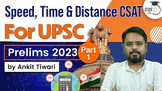 CSAT  Speed Time amp Distance Part 1  UPSC Prelims 2023  CSAT Simplified  UPSC IAS  StudyIQ [upl. by Childers]