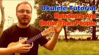 Reindeers Are Better Than People  Frozen Ukulele Tutorial [upl. by Hump]