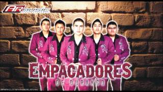 Destapando las bucanas  Empacadores de Durango Estudio 2012 [upl. by Rengia548]