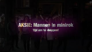 AKSIE Mannen in minirok [upl. by Kilbride]