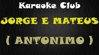 JORGE E MATEUS  ANTONIMO  KARAOKE [upl. by Riesman]