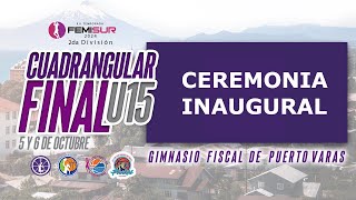 CEREMONIA INAUGURAL  Cuadrangular Final U15 Femisur 2da División [upl. by Elyl]