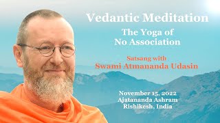 Vedantic Meditation Part 2 The Yoga of No Association [upl. by Hsirrap468]