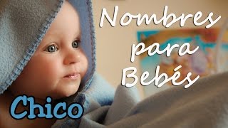 Nombres para Bebés de Niño AZ  ¿Qué nombre le pongo a mi bebé  Nombres para Niños en Español [upl. by Kcin]