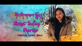 Bhutanese Song Hingi Seday Reprise Dzongkha Lyrics Video [upl. by Naugan54]