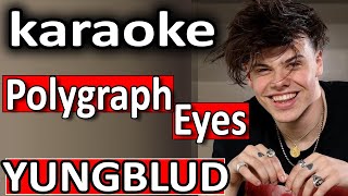 Polygraph Eyes ♥ YUNGBLUD ♥ Karaoke Instrumental by SoMusique [upl. by Alyekahs]