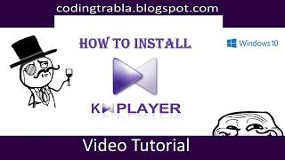 How to install KMPlayer on Windows 10 byVY [upl. by Othilia]