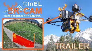 InEL IRCam  mixed thermal FPV camera TRAILER [upl. by Waiter413]