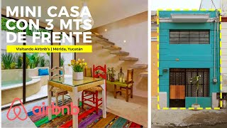 INCREÍBLE MINI CASA de 3 METROS DE FRENTE con ALBERCA en centro de MÉRIDA  Visitando Airbnbs [upl. by Nylirehc]