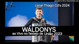 Waldonys  Ao Vivo  nos Festejos de União 2023 [upl. by Annaeirb]