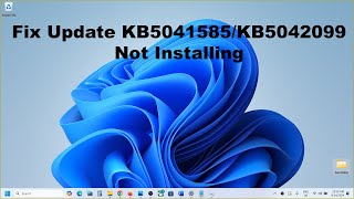 Fix Update KB5041585KB5042099 Not Installing On Windows 11 Version 23H222H2 [upl. by Asim983]