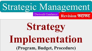 Strategy Implementation Developing Programs Budget and Procedures Strategic Management mba [upl. by Shutz]