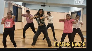 Dhating Naach Dance  Offical dance video  STREET FORCE DANCE  8788688023 [upl. by Branen]