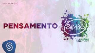 Sambô  Pensamento Álbum Em Estúdio e em Cores Áudio Oficial [upl. by Arabel]