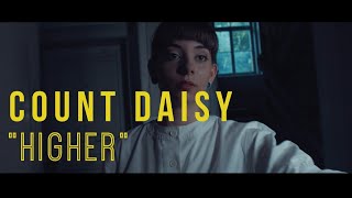 Count Daisy  Higher Official Music Video [upl. by Nibot222]