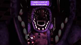 I covered “The Bonnie Song” Animation credit ​⁠BonBunFilms fnaf witheredbonnie [upl. by Haret]