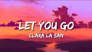 Clara la san  Let you go Lyrics Video [upl. by Thorfinn]