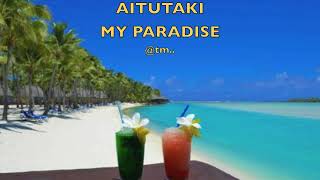 AITUTAKI MY PARADISE by Brian Taki  Kiribatitm [upl. by Imoyn53]