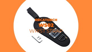 How to Use OrcaTorch WS02 Wrist Strap [upl. by Goeselt237]