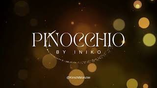 Pinocchio  Iniko  Lyrics Video [upl. by Ireland]