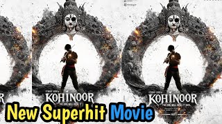 Kohinoor part 1 new upcoming Movie review in hindi  Kohinoor part 1 movie update 🍿 [upl. by Nawak]