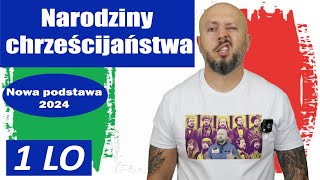 LO klasa 1 Narodziny chrześcijaństwa Kto tu kogo prześladował [upl. by Smiley]