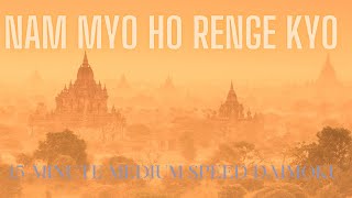 15minute Daimoku  Medium speed Nam Myoho Renge Kyo [upl. by London478]