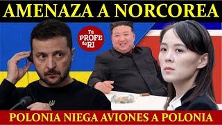 URGENTE ZELENSKY AMENAZA A COREA DEL NORTE POLONIA NIEGA AVIONES A UCRANIA EEUU LISTO PARA IRÁN [upl. by Adnahcir784]