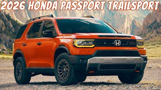 All New 2026 Honda Passport TrailSport [upl. by Ahsap]