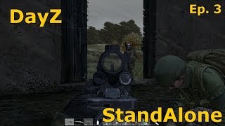 Surviving Dayz StandAlone  Ep 3  quotUnknown Entityquot [upl. by Arlyne]