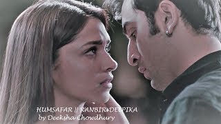 Humsafar ft RanbirDeepika 4 Years Of YJHD [upl. by Elyrehc]