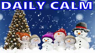 Daily Calm Christmas Relaxing Music Peaceful And Beautiful Christmas Music 2024 [upl. by Assiran]