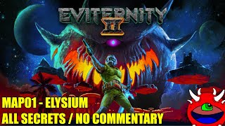 Doom 2 Eviternity 2  MAP01 Elysium  All Secrets No Commentary Gameplay [upl. by Euell]