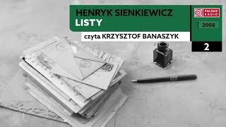 Listy czII 02  Henryk Sienkiewicz  Audiobook po polsku [upl. by Negem]