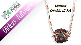 Collana Occhio di RA  TUTORIAL  HobbyPerlinecom [upl. by Bridgid]