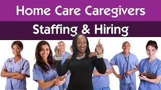 homecare caregivers  staffing amp hiring [upl. by Yraeg]