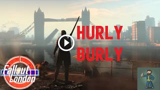 Hurly Burly Walkthrough Guide  Fallout London [upl. by Aramo]