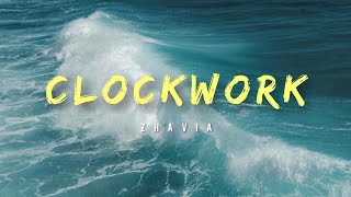 Zhavia  Clockwork Lyrics [upl. by Soane]