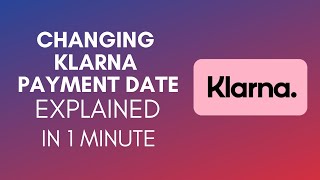 How To Change Klarna Payment Date 2024 [upl. by Gusba]