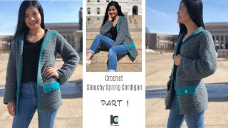 Crochet Slouchy Spring Cardigan  Part 1  Free Pattern Sizes XS  XXL [upl. by Nedda]