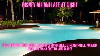 Late Night Walking Tour at Disney Aulani ResortIs it even more beautiful at night [upl. by Airtal209]