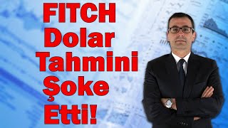 FITCH Dolar Tahmini Şoke Etti Altına İyi Haber Borsa Neden Çıktı Asgari Ücret Eyvah [upl. by Hploda]