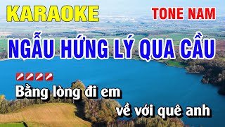 Karaoke Ngẫu Hứng Lý Qua Cầu Tone Nam Nhạc Sống  Nguyễn Linh [upl. by Nabe]