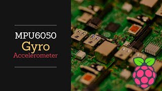 MPU6050 Accelerometer  Raspberry Pi 3 B  Projects for Beginners [upl. by Fasto153]