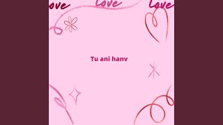 Tu ani hanv [upl. by Lyj]